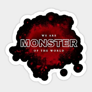 We Are Monster Of The World - Babymonster Sticker